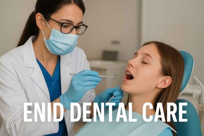 Dentist in Enid Who Take Global Health Insurance Professional Dental Care